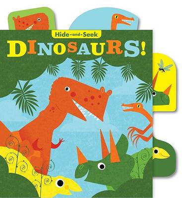 Book cover for Hide-And-Seek: Dinosaurs!