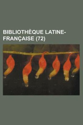 Cover of Bibliotheque Latine-Francaise (72)