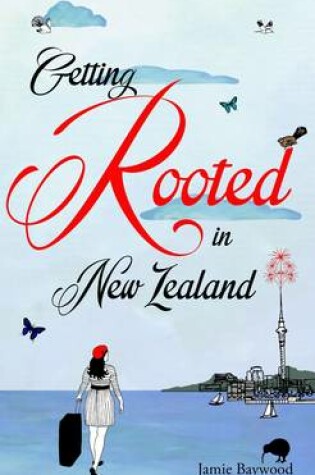 Getting Rooted in New Zealand