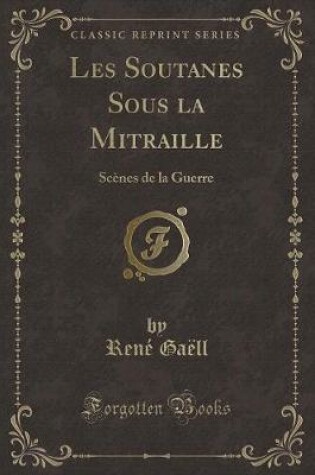 Cover of Les Soutanes Sous La Mitraille