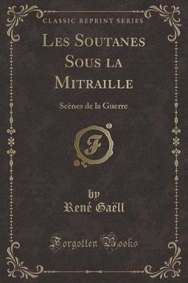 Book cover for Les Soutanes Sous La Mitraille