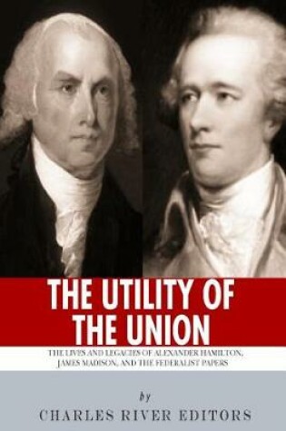 Cover of "The Utility of the Union"