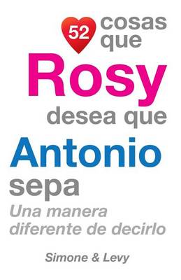 Book cover for 52 Cosas Que Rosy Desea Que Antonio Sepa