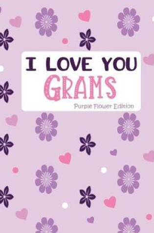 Cover of I Love You Grams Purple Flower Edition