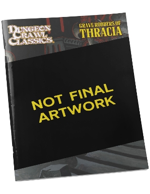 Book cover for Dungeon Crawl Classics #111: Grave Robbers of Thracia