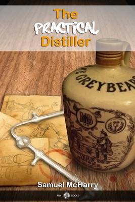 Book cover for The Practical Distiller