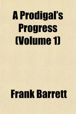 Book cover for A Prodigal's Progress (Volume 1)