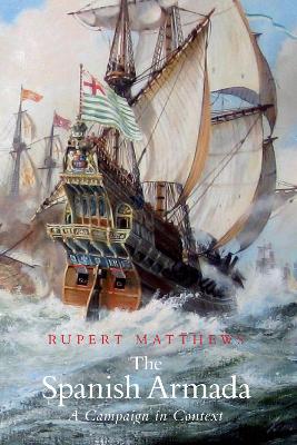 Book cover for The Spanish Armada: A Campaign in Context