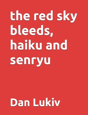 Book cover for The red sky bleeds, haiku and senryu