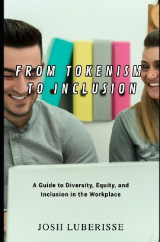 Cover of From Tokenism to Inclusion