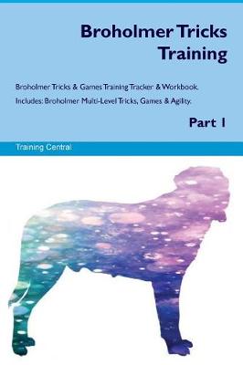 Book cover for Broholmer Tricks Training Broholmer Tricks & Games Training Tracker & Workbook. Includes