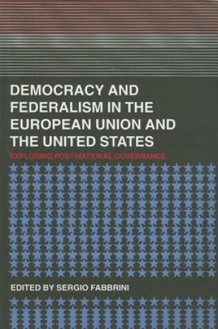 Cover of Democracy and Federalism in the European Union and the United States