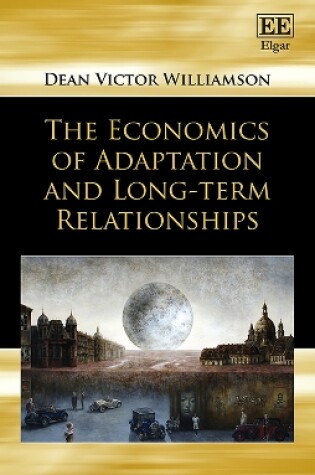 Cover of The Economics of Adaptation and Long-term Relationships