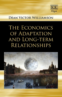 Cover of The Economics of Adaptation and Long-term Relationships