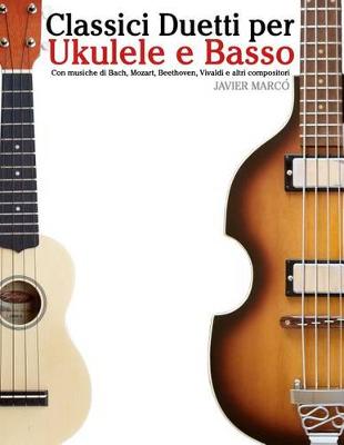 Book cover for Classici Duetti Per Ukulele E Basso