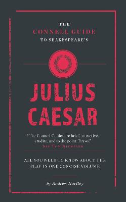 Book cover for The Connell Guide To Shakespeare's Julius Caesar