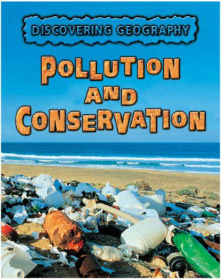 Cover of Discovering Geography: Pollution and Conservation
