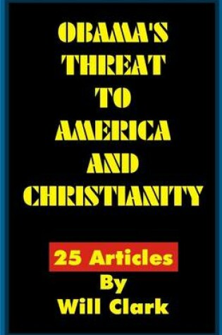 Cover of Obama's Threat to America and Christianity