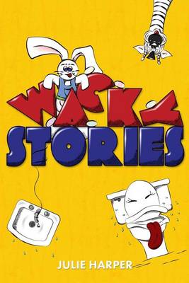 Book cover for Wacky Stories (10 Short Stories for Kids)