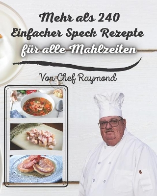 Book cover for Mehr als 240 Einfacher Speck Rezepte für alle Mahlzeiten