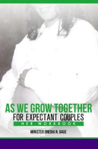 Cover of As We Grow Together Study for Expectant Couples