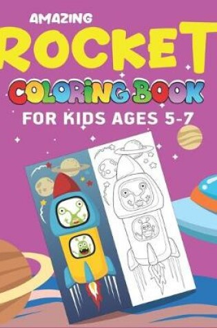 Cover of Amazing Rocket Coloring Book for Kids Ages 5-7