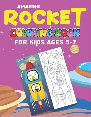 Book cover for Amazing Rocket Coloring Book for Kids Ages 5-7