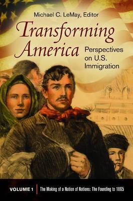 Book cover for Transforming America: Perspectives on U.S. Immigration [3 Volumes]