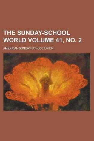 Cover of The Sunday-School World Volume 41, No. 2