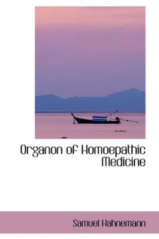 Cover of Organon of Homoepathic Medicine