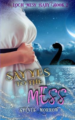 Book cover for Say Yes to the Mess