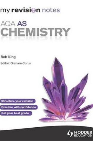 Cover of My Revision Notes: Aqa as Chemistry