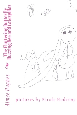 Book cover for The Fluttering Butterfly, Buzzing Bee and Caterpiller