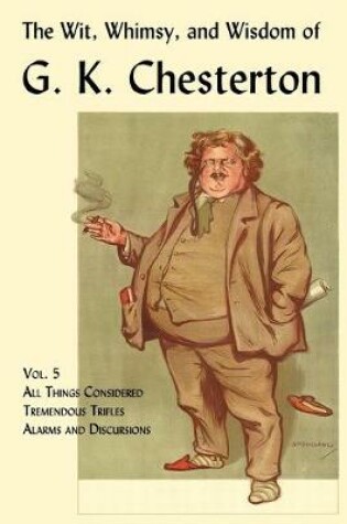 Cover of The Wit, Whimsy, and Wisdom of G. K. Chesterton, Volume 5