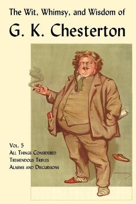 Book cover for The Wit, Whimsy, and Wisdom of G. K. Chesterton, Volume 5