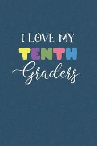 Cover of I Love My Tenth Graders