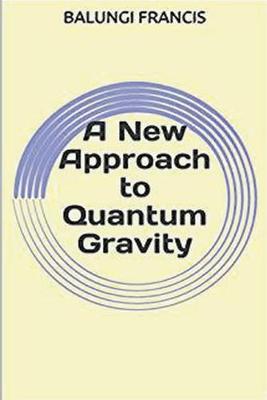 Book cover for A New Approach to Quantum Gravity