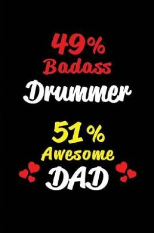 Cover of 49% Badass Drummer 51% Awesome Dad