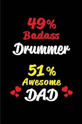 Book cover for 49% Badass Drummer 51% Awesome Dad