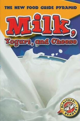 Cover of Milk, Yogurt, and Cheese