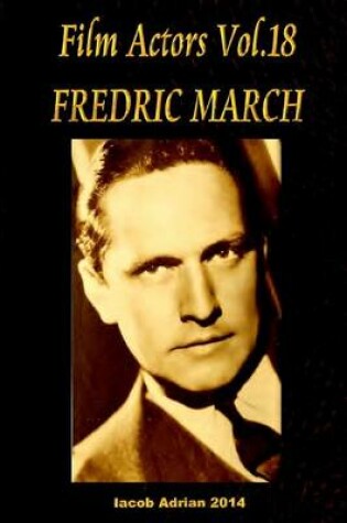 Cover of Film Actors Vol.18 FREDRIC MARCH