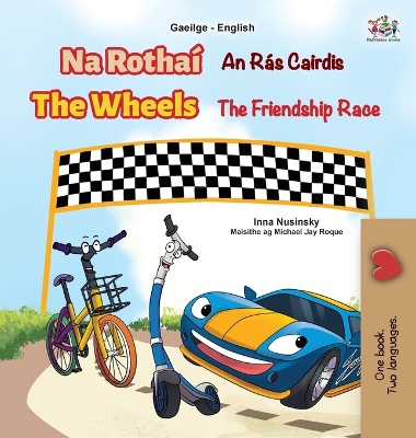 Book cover for The Wheels The Friendship Race (Irish English Bilingual Book for Kids)