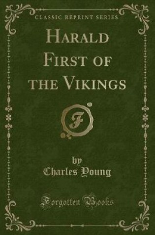 Cover of Harald First of the Vikings (Classic Reprint)