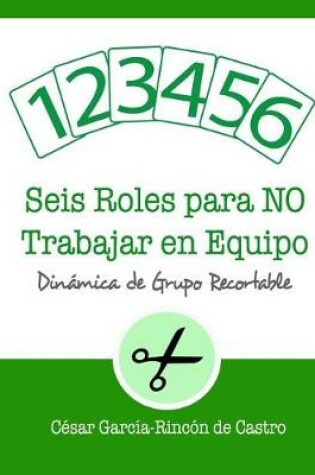 Cover of Seis roles para NO trabajar en equipo