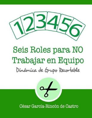 Cover of Seis roles para NO trabajar en equipo