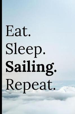 Book cover for Eat Sleep Sailing Repeat