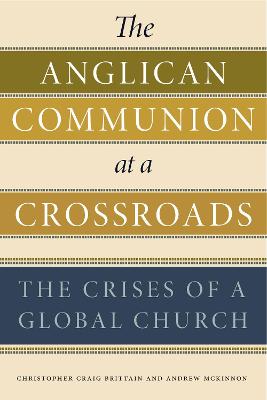 Book cover for The Anglican Communion at a Crossroads