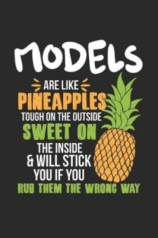 Cover of Models Are Like Pineapples. Tough On The Outside Sweet On The Inside