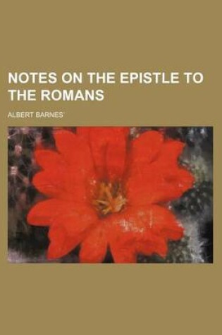 Cover of Notes on the Epistle to the Romans