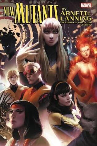 Cover of New Mutants By Abnett & Lanning: The Complete Collection Vol. 1